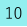 10