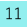 11