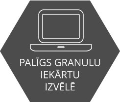 PALĪGS GRANULU IEKĀRTU  IZVĒLĒ